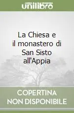 La Chiesa e il monastero di San Sisto all‘Appia Scelto Dai Clienti