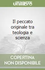 Must-Have Il peccato originale tra teologia e scienza