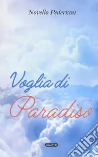 Voglia di paradiso. Riflessioni e proposte per la scelta di una felicità sulla terra e nel cieloLa virtù di religione Compra Online