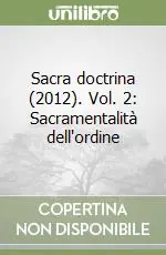 Compra Online Sacra doctrina (2012). Vol. 2 Sacramentalità dell‘ordine