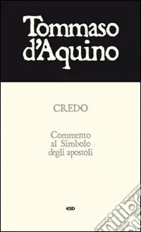 Compra Oggi Stesso Credo. Commento al Simbolo degli apostoliPassione e gloria del Redentore