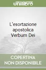 L‘esortazione apostolica Verbum Dei Offerta