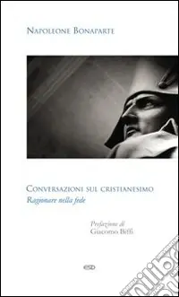 Consegna Rapida Conversazioni sul cristianesimo. Ragionare sulla fede