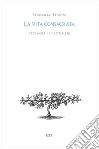 Occasione La vita consacrata. Teologia e spiritualità