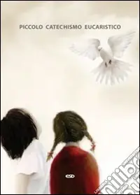 Offerta Piccolo catechismo eucaristico