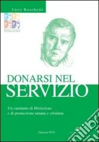 Miglior Prezzo Donarsi nel servizio. Un cammino di liberazione e di promozione umana e cristiana