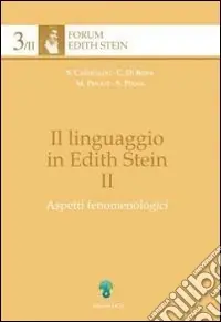 Il linguaggio in Edith Stein. Vol. 2 Aspetti fenomenologici Scelto Dai Clienti