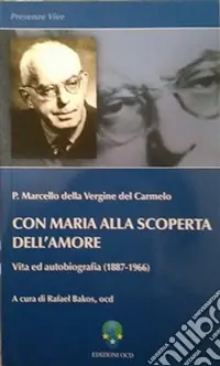 Quantità Limitata Con Maria alla scoperta dell‘amore. Vita ed autobiografia