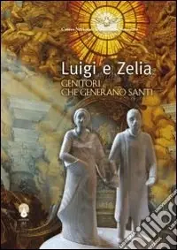 Prezzo Ridotto Luigi e Zelia. Genitori che generano santi