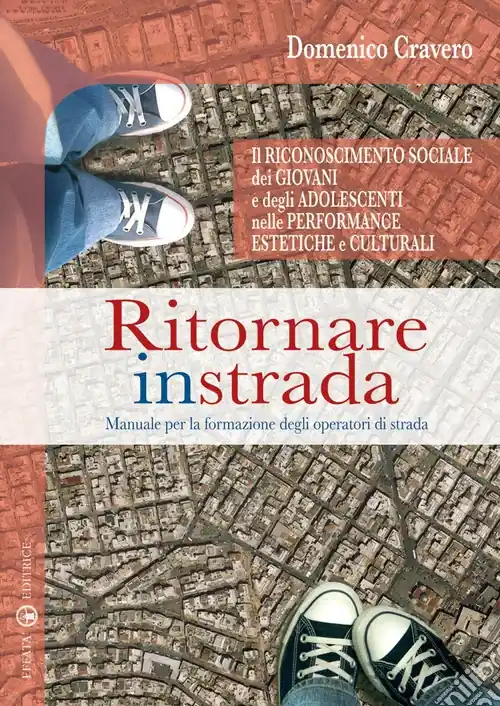 Subito Disponibile Ritornare in strada. Manuale per la formazione degli operatori di strada