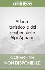 Nuova Collezione Atlante turistico e dei sentieri delle Alpi Apuane