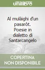 Al mulàighi d‘un pasaròt. Poesie in dialetto di Santarcangelo Prezzo Di Fabbrica