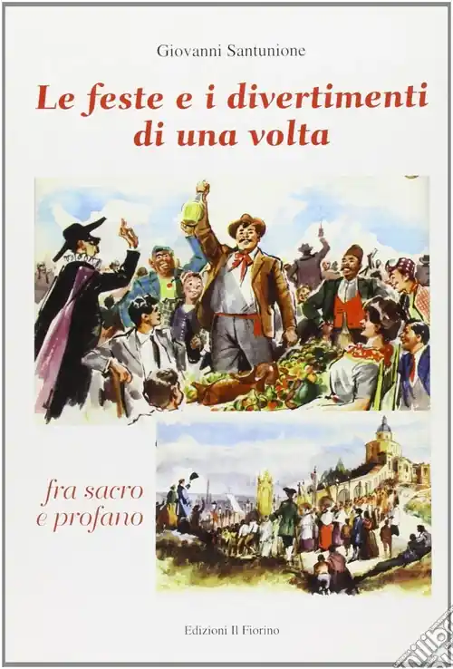 Le feste e i divertimenti di una volta Più Venduto