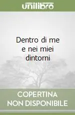 Dentro di me e nei miei dintorni Di Tendenza