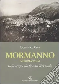 Mormanno (Murumannum). Dalle origini alla fine del XVI secolo Prezzo Di Fabbrica