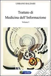 Trattato di medicina dell‘informazione. Vol. 1 Bestseller