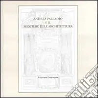 Andrea Palladio e il mestiere dell‘architettura Soddisfatti O Rimborsati