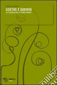 Goethe e Darwin. La filosofia delle forme viventi Economico