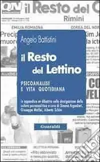 Sconto Il resto del lettino. Psicanalisi e vita quotidiana