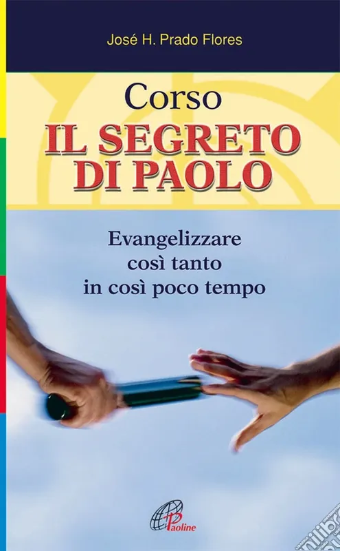 Corso. Il segreto di Paolo. Evangelizzare così tanto in così poco tempo Direttamente Dal Produttore