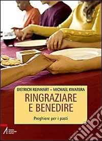 Direttamente Dal Produttore Ringraziare e benedire. Preghiere per i pasti