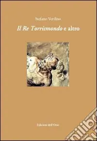 Il re Torrismondo e altro Subito Disponibile