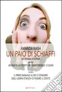 Vendita Finale Un paio di schiaffi. Da donna a donna ovvero un paio di autocritiche disinteressate