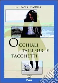 Saldi Occhiali, tailleur e tacchetti