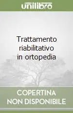Pagamento Sicuro Trattamento riabilitativo in ortopedia