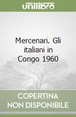 Prezzo Ridotto Mercenari. Gli italiani in Congo 1960