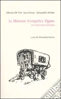 Più Venduto La missione evangelica zigana. Una minoranza italiana