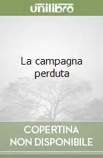 La campagna perduta Offerta Del Giorno