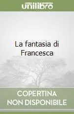 Economico La fantasia di Francesca