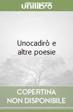Più Venduto Unocadirò e altre poesie