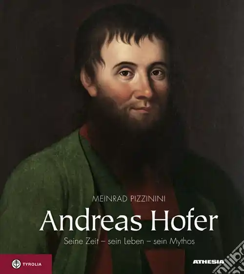 Andrea Hofer. Seine zeit, sein leben, sein mythos Subito Disponibile
