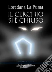 Più Venduto Il cerchio si è chiuso