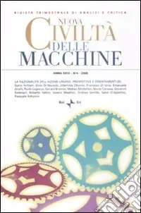 Sconto Nuova civiltà delle macchine (2008). Vol. 4 La razionalità dell‘azione umana prospettive e orientamenti (2)