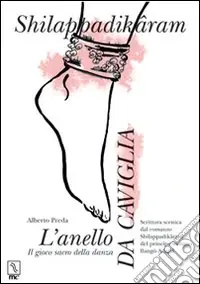 L‘anello da caviglia. Il gioco sacro della danza Ultima Occasione