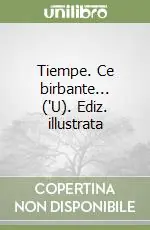 Prezzo Conveniente Tiempe. Ce birbante... (‘U). Ediz. illustrata