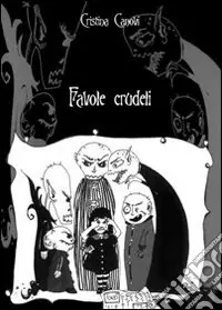 Favole crudeli A Buon Prezzo