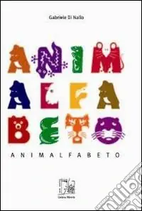 Animalfabeto. Ediz. illustrata Di Tendenza