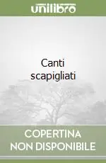 Canti scapigliati Direttamente Dal Produttore