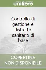 Spedito Oggi Controllo di gestione e distretto sanitario di base