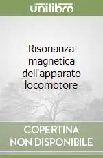 Reso Gratuito Risonanza magnetica dell‘apparato locomotore