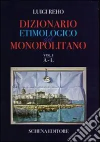 Dizionario etimologico del monopolitano Affare