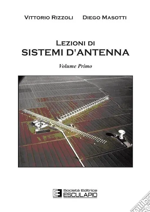 Lezioni di sistemi d‘antenna. Vol. 1 Super Prezzo