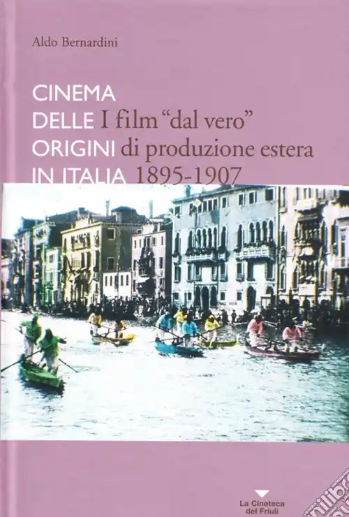 I film «dal vero» di produzione estera. Cinema delle origini in Italia Solo Oggi