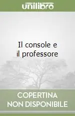 Compra Online Il console e il professore