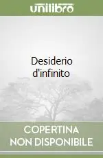 Prezzo Conveniente Desiderio d‘infinito