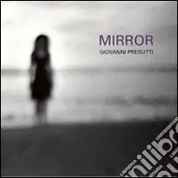 Mirror. Ediz. illustrata Ultima Occasione